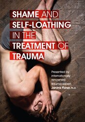 Shame and Self-Loathing in the Treatment of Trauma