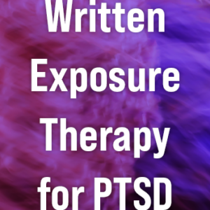 Written Exposure Therapy (WET) for PTSD