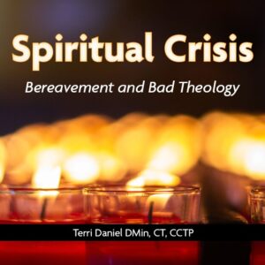 Spiritual Crisis: Bereavement and Bad Theology