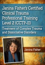 Janina Fishers Certified Clinical Trauma Professional Training Level 2 (CCTP-II)