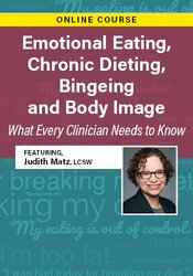 Emotional Eating, Chronic Dieting, Bingeing and Body Image