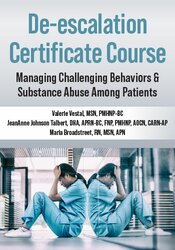De-escalation Certificate Course: Managing Challenging Behaviors & Substance Abuse Among Patients