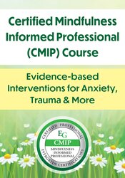 Certified Mindfulness Informed Professional (CMIP) Course