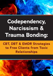 Codependency, Narcissism & Trauma Bonding