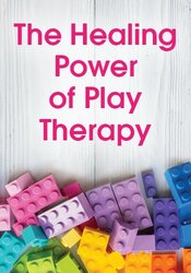 The Healing Power Of Play Therapy