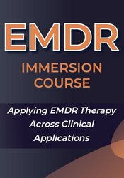 EMDR Immersion Course: Applying EMDR Therapy Across Clinical Applications