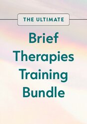 The Ultimate Brief Therapies Training Bundle