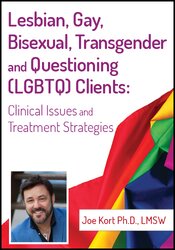 Lesbian, Gay, Bisexual, Transgender and Questioning (LGBTQ) Clients: Clinical Issues and Treatment Strategies