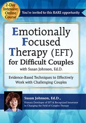 2-Day Intensive Online Course: Emotionally Focused Therapy (EFT) for Difficult Couples