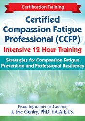 2-Day Certified Compassion Fatigue Professional (CCFP) Intensive 12 Hour Training