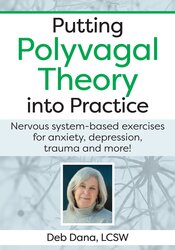 Putting Polyvagal Theory into Practice