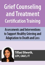 Grief Counseling and Treatment Certification Training