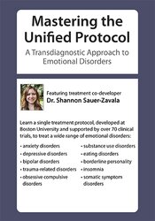 Mastering the Unified Protocol: A Transdiagnostic Approach to Emotional Disorders