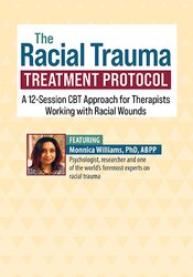 The Racial Trauma Treatment Protocol