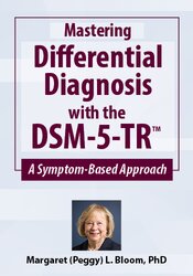 Mastering Differential Diagnosis with the DSM-5-TR