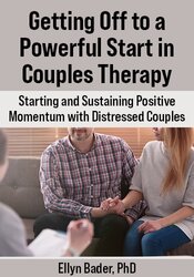 Getting Off to a Powerful Start in Couples Therapy