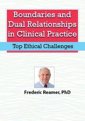 Boundaries and Dual Relationships in Clinical Practice: Top Ethical Challenges