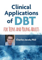 Clinical Applications for DBT of Teens and Young Adults
