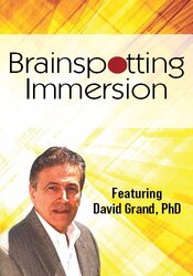 David Grand's Brainspotting Immersion: A Neuroexperiential Model for Rapid Trauma Healing